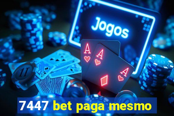 7447 bet paga mesmo